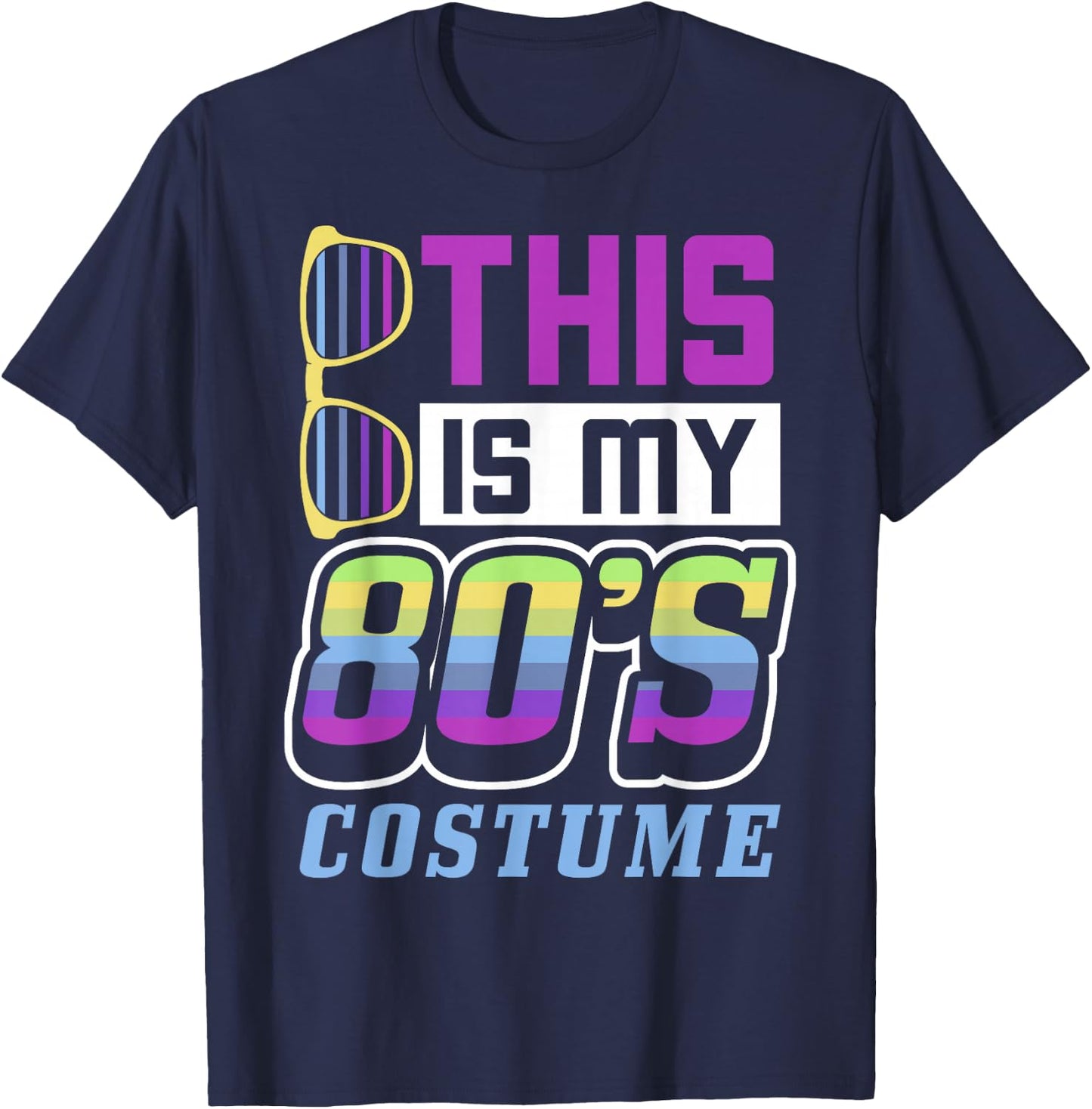 80s gift, This Is My 80s Costume gift, 80s Party T-Shirt - T-Shirt | Navy