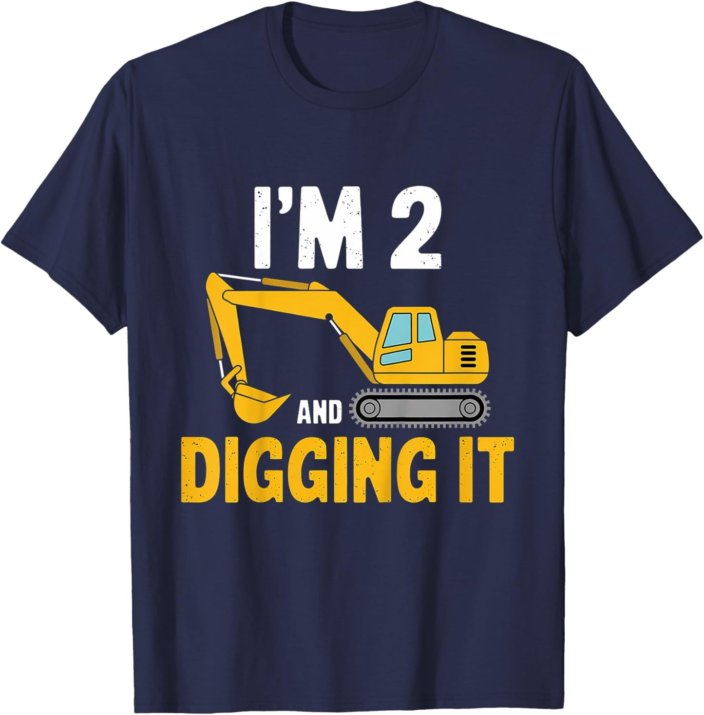 Kids I'm 2 and Digging It – Cute Excavator Design for Boys T-Shirt - T-Shirt | Navy