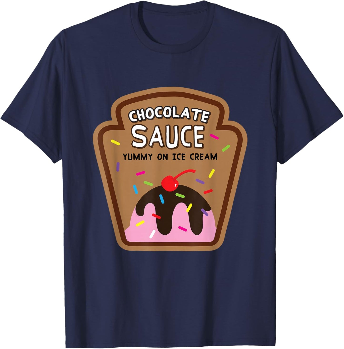 Chocolate Sauce Halloween Costume Condiment Ice Cream Shirts T-Shirt - T-Shirt | Navy