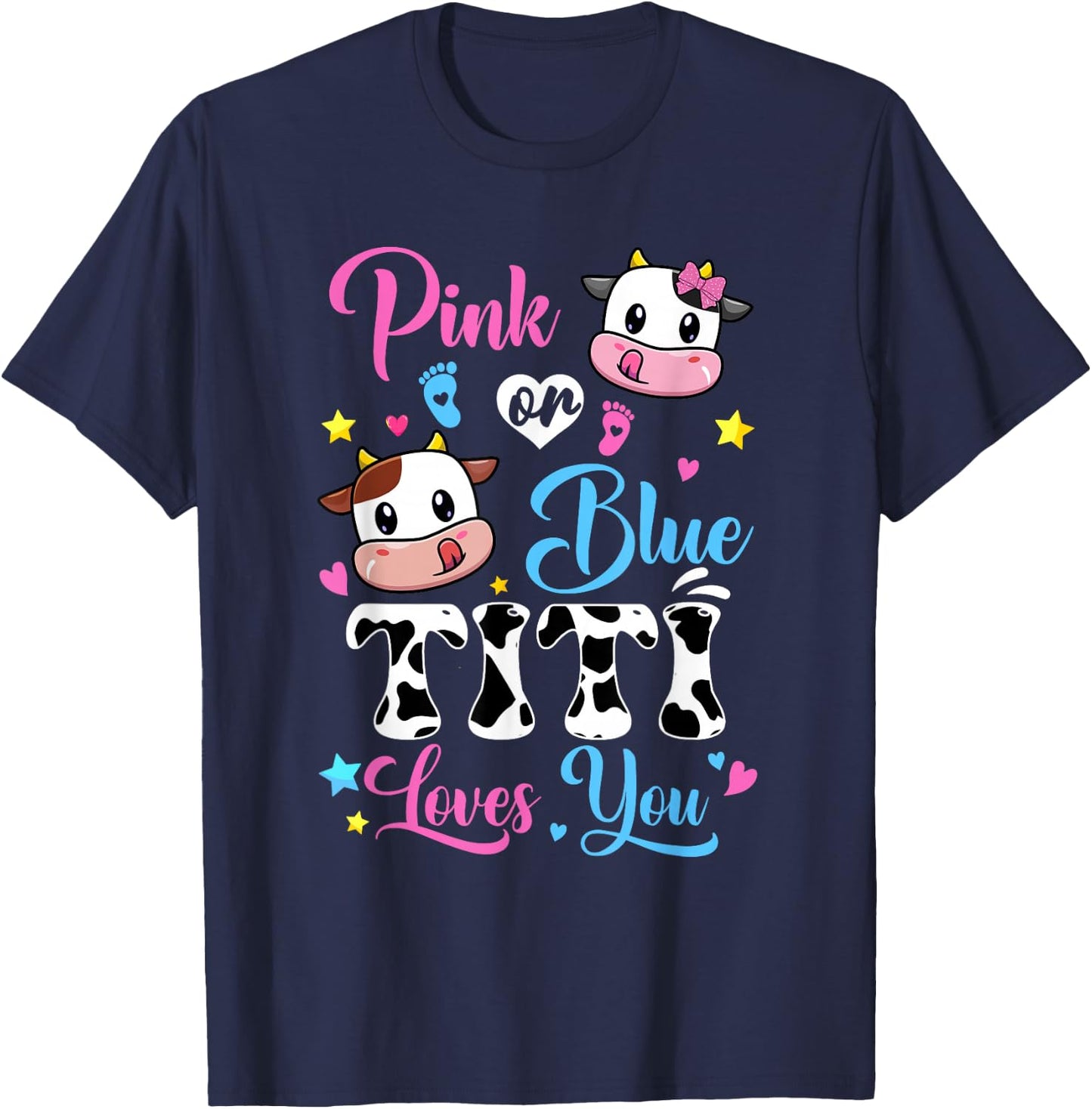 Pink Or Blue Titi Loves You Cow Baby Gender Reveal T-Shirt - T-Shirt | Navy
