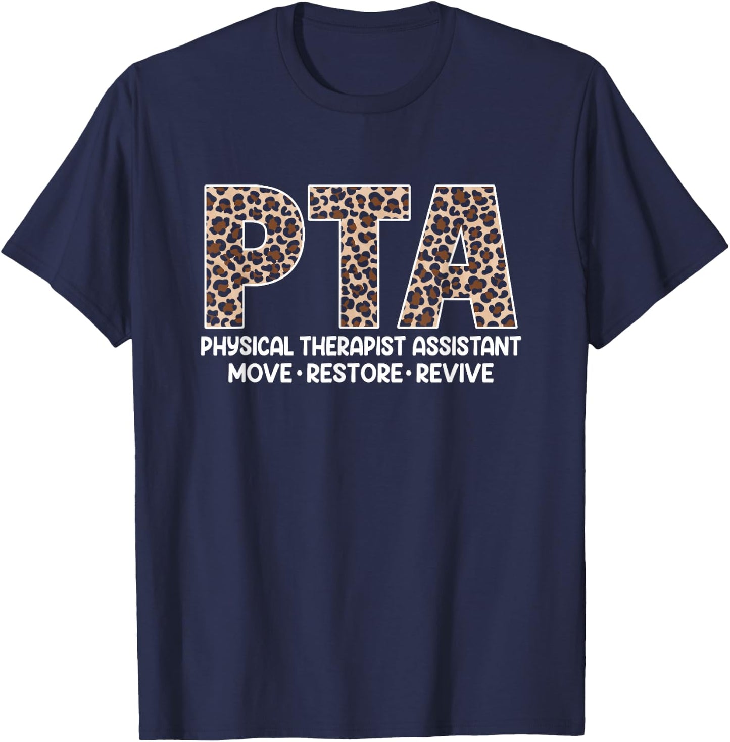 Physical Therapy Assistant PTA Physiotherapy Novelty T-Shirt - T-Shirt | Navy
