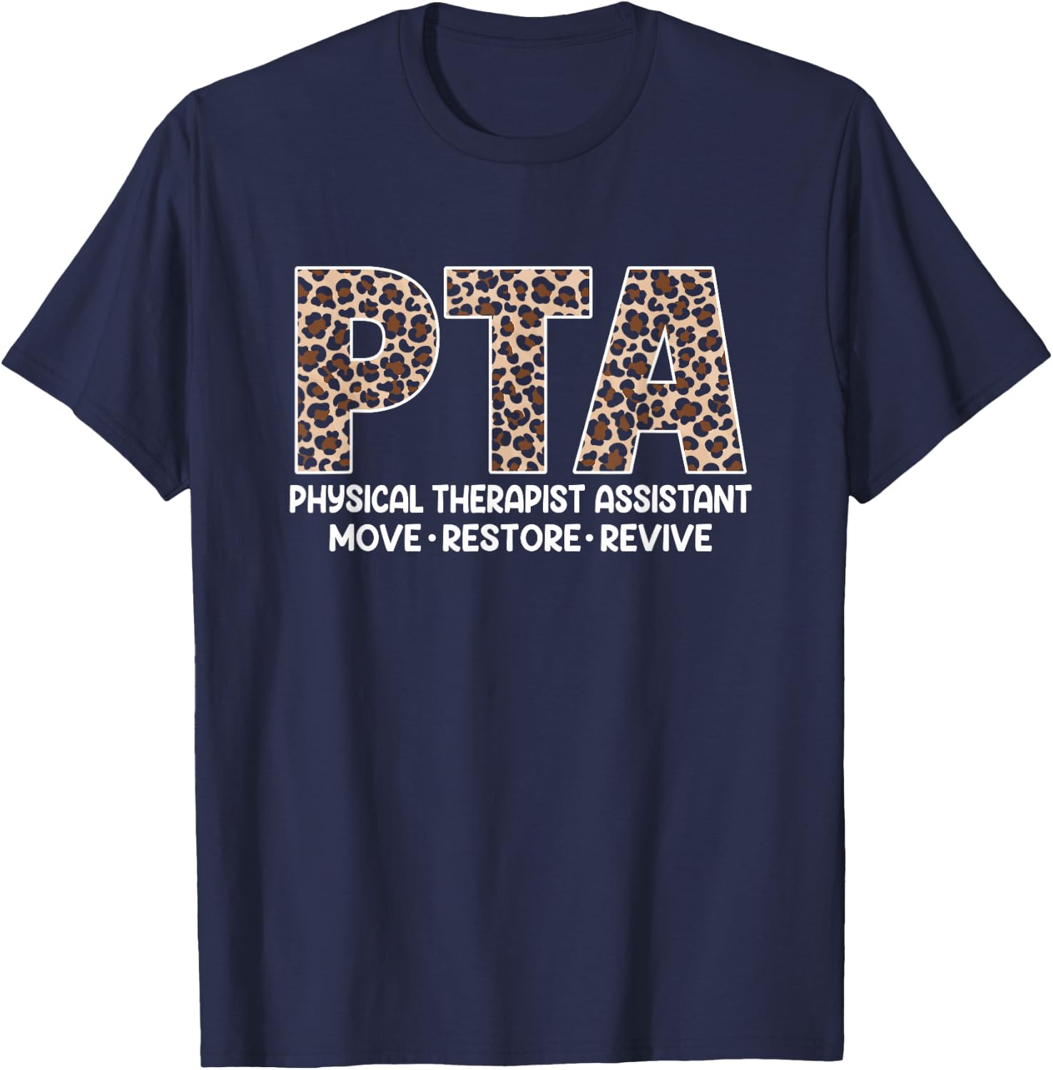Physical Therapy Assistant PTA Physiotherapy Novelty T-Shirt - T-Shirt | Navy