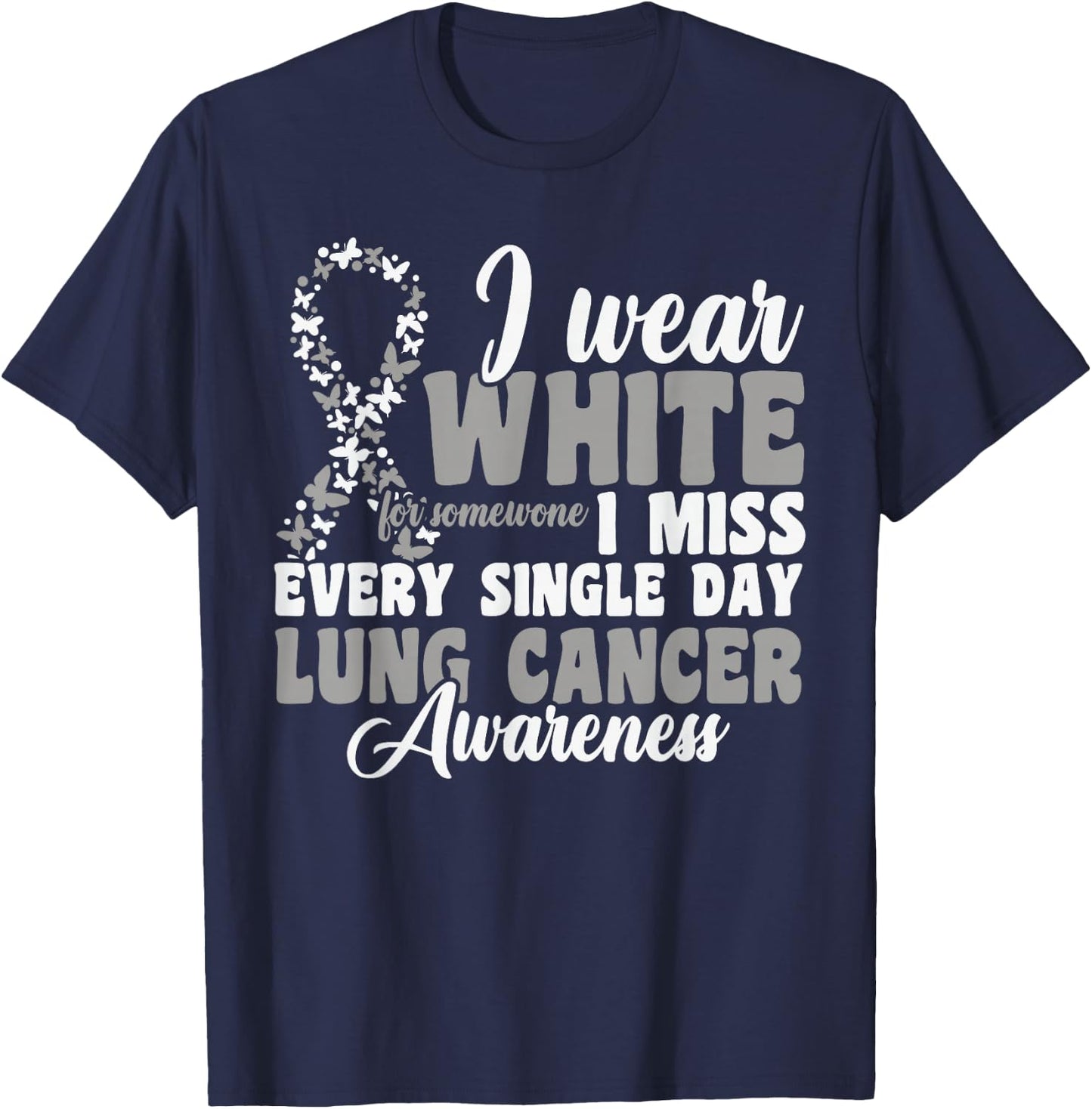 I Wear White Lung Cancer Awareness T-Shirt - T-Shirt | Navy