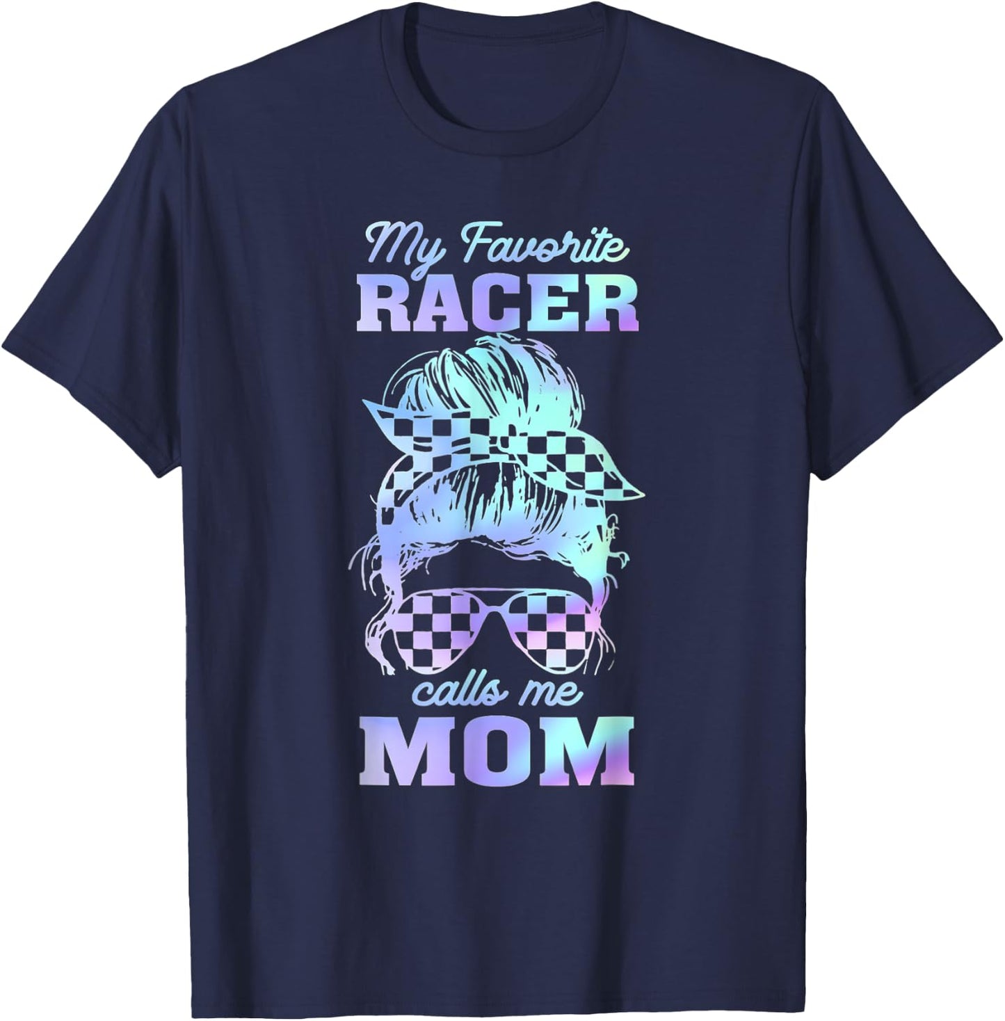 My favorite racer calls me mom Racing Messy Bun Hair T-Shirt - T-Shirt | Navy