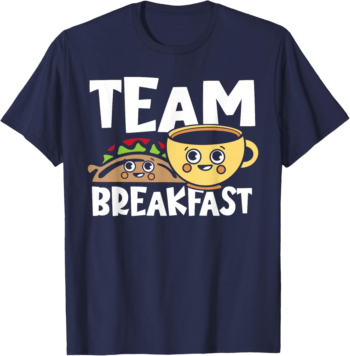 Breakfast Tacos Team Breakfast T-Shirt - T-Shirt | Navy