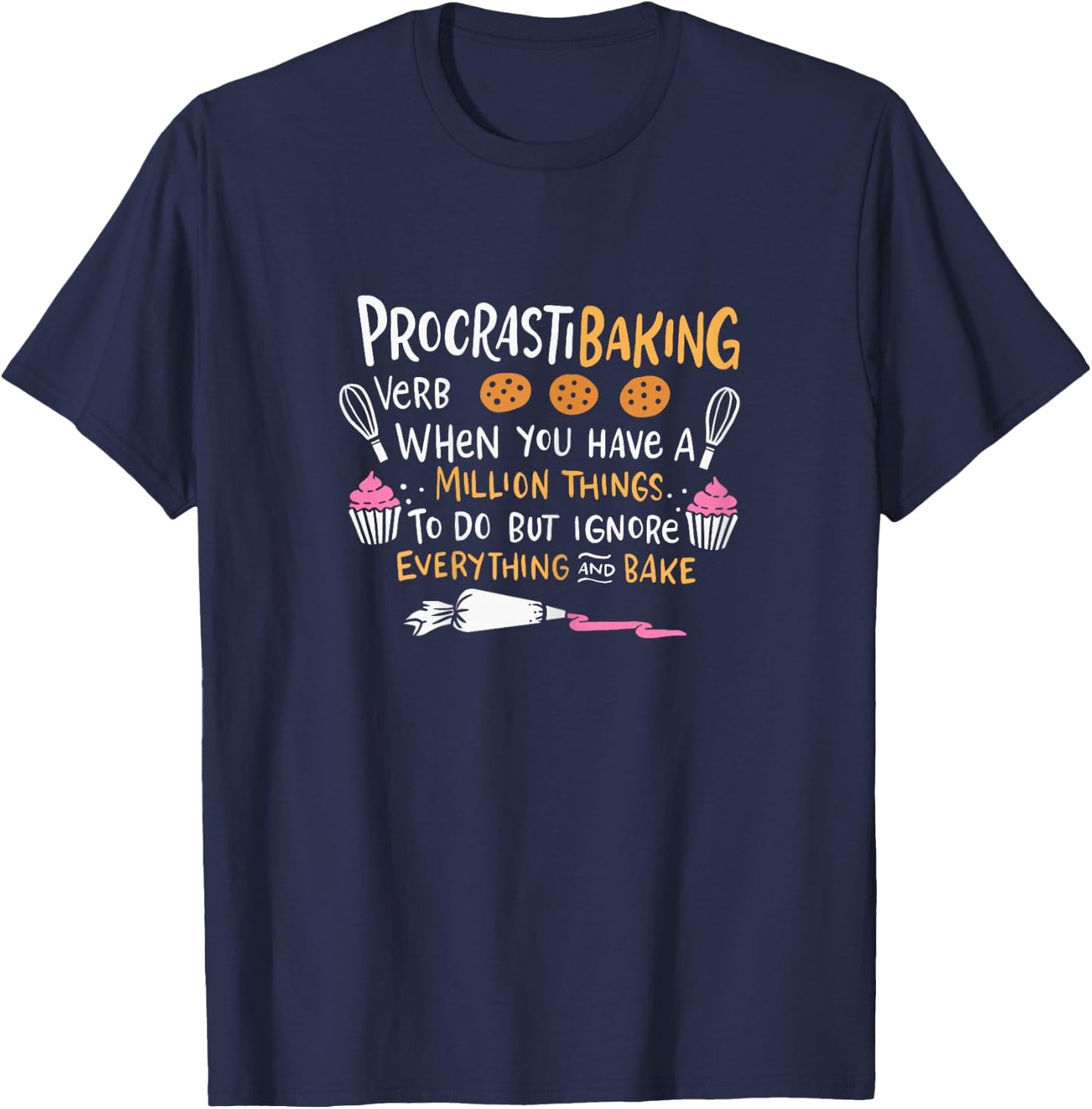 Funny Baking Outfit for a Cake Decorator T-Shirt - T-Shirt | Navy
