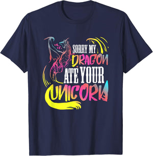 Sorry My Dragon Ate Your Unicorn Gift A Fantasy Nerd T-Shirt - T-Shirt | Navy