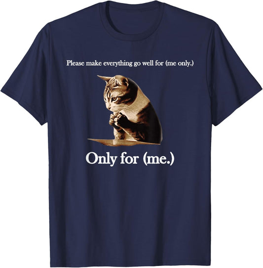 Please Make Everything Go Well For (me only.) Cat Saying T-Shirt - T-Shirt | Navy