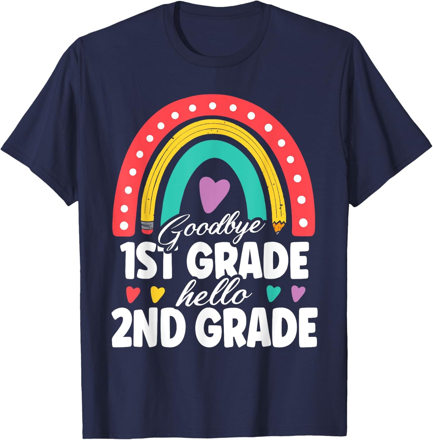 Goodbye 1st Grade Hello 2nd Grade Teacher Back To School T-Shirt - T-Shirt | Navy