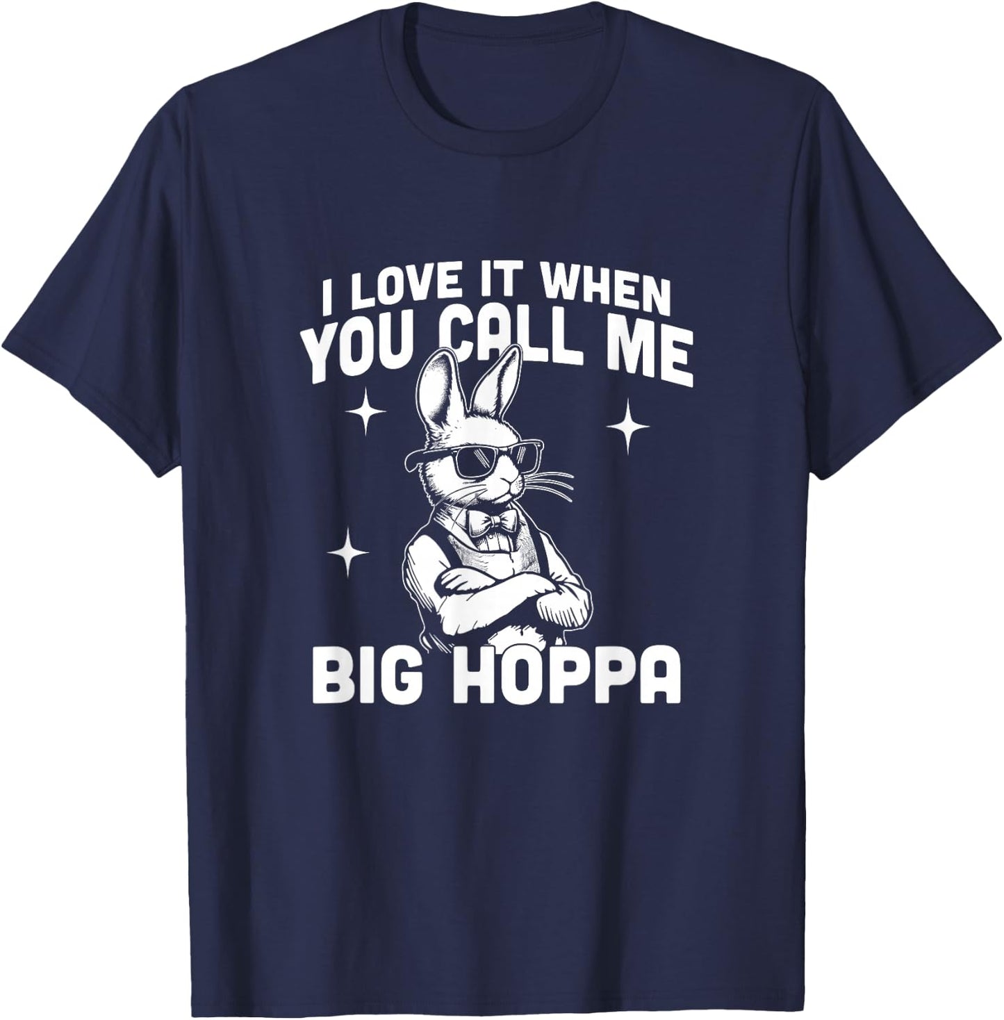 I Love It When You Call Me Big Hoppa Funny Vintage Bunny T-Shirt - T-Shirt | Navy