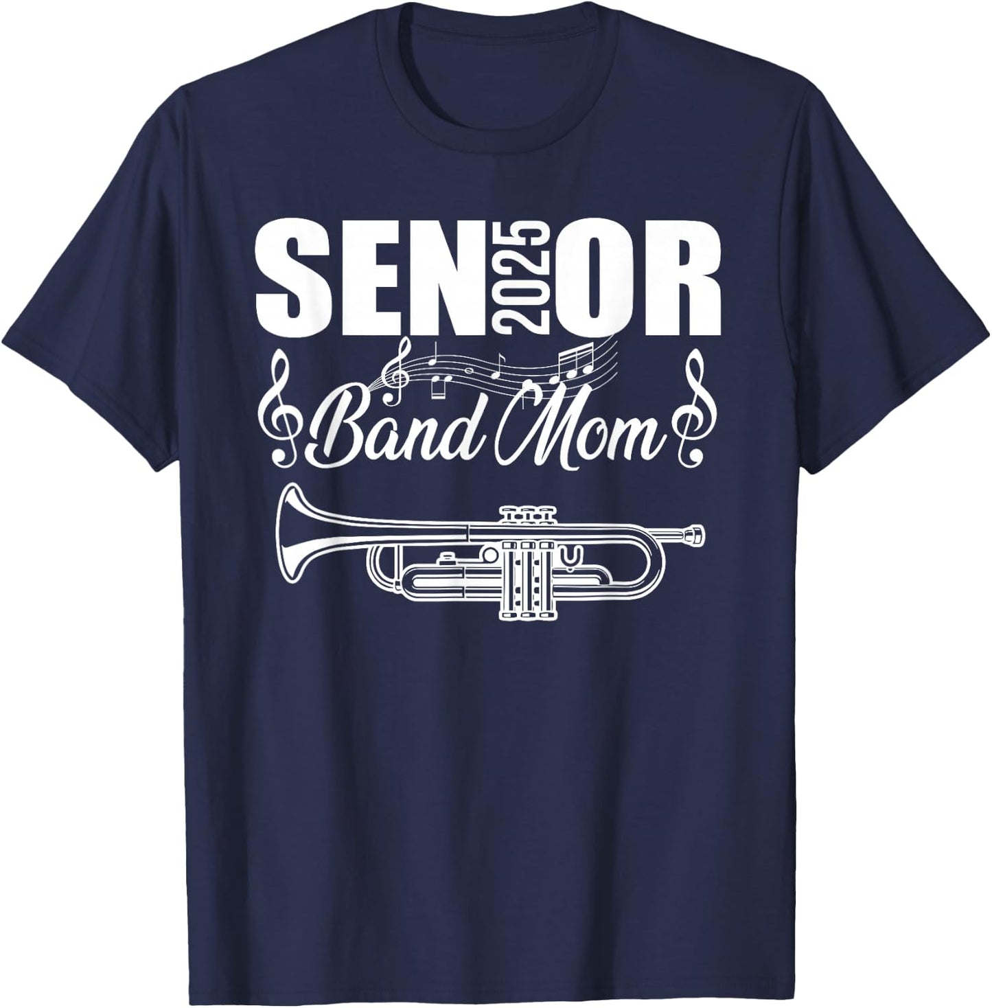 Senior Band Mom 2025 Marching Band Class of 2025 Trumpet T-Shirt - T-Shirt | Navy