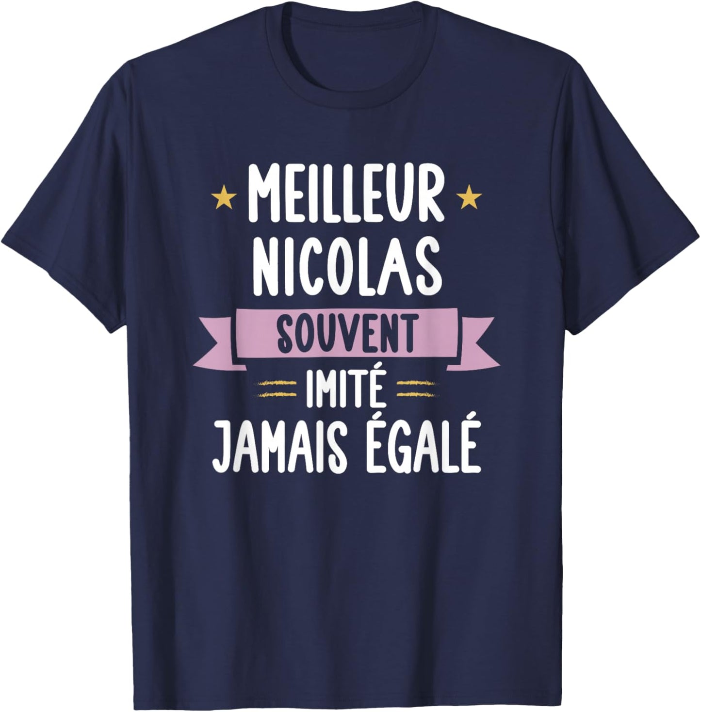 Unique Man Gift Humour Name Personalized Nicolas T-Shirt - T-Shirt | Navy