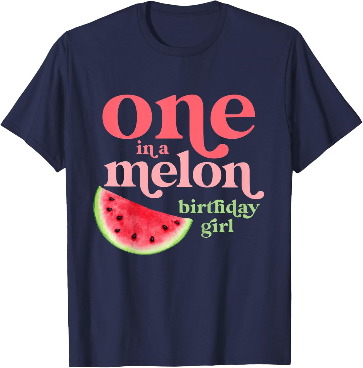 Children's One In A Melon Birthday Girl Baby 1st Watermelon First , black T-Shirt - T-Shirt | Navy