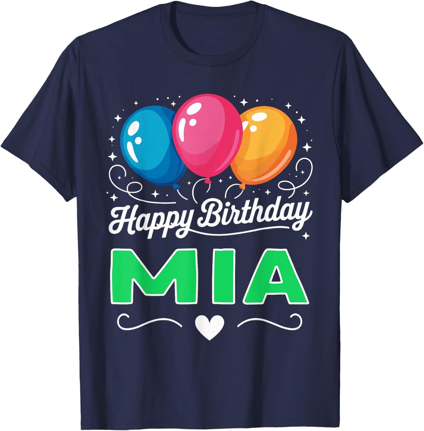 Happy Birthday Mia T-Shirt - T-Shirt | Navy