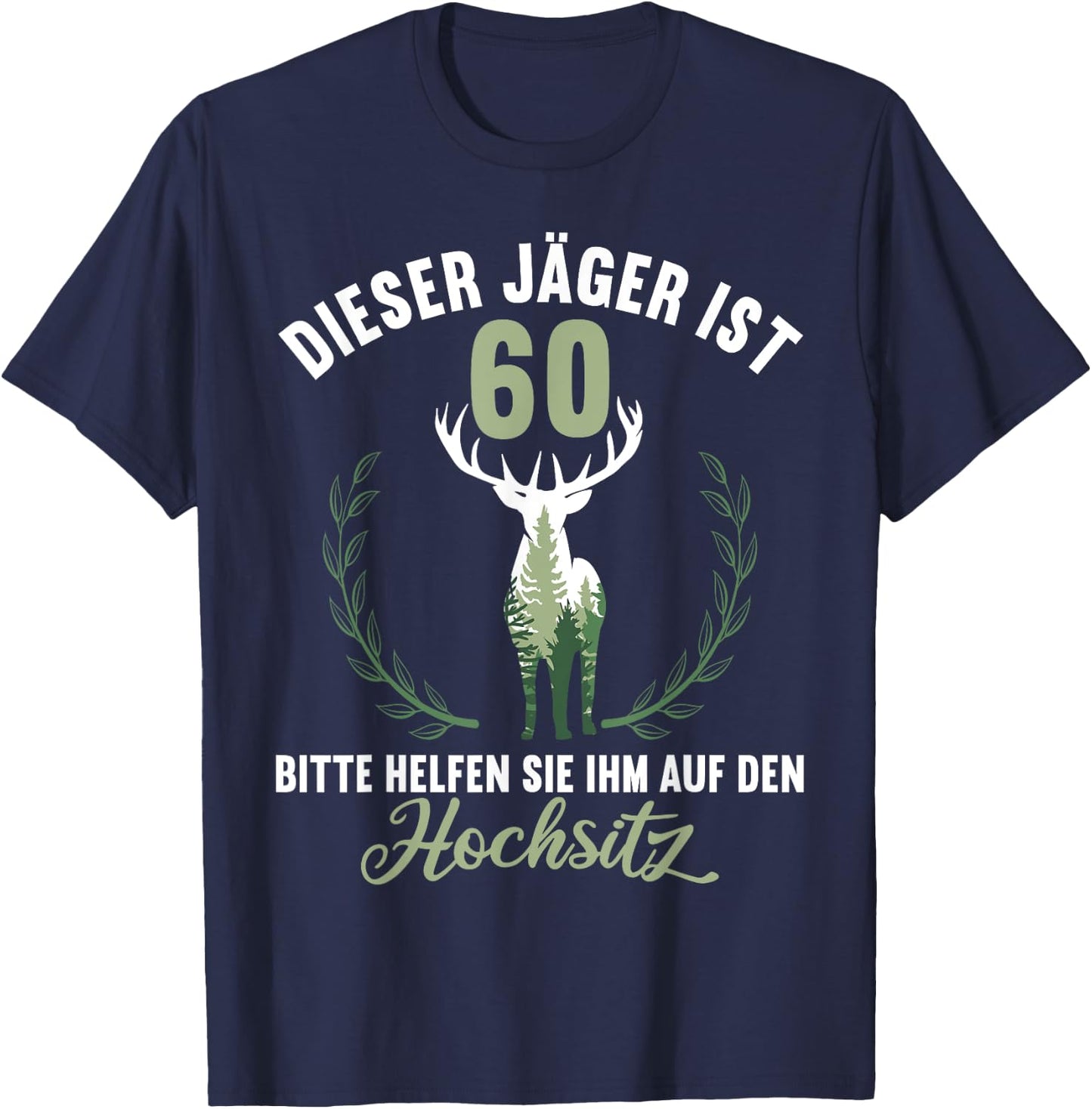 60 Jahre Jäger helfen auf Hochsitz Ansitz 60 Geburtstag T-Shirt - T-Shirt | Navy