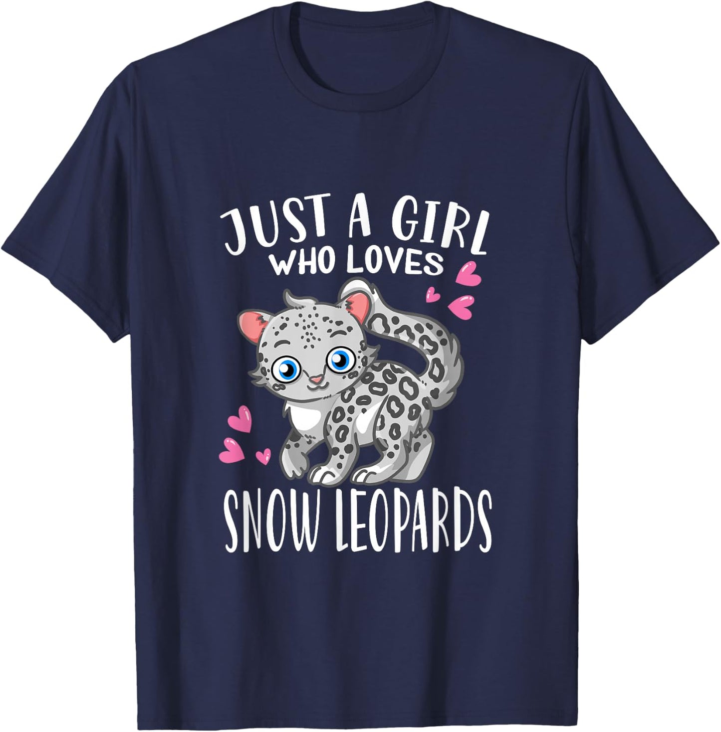 Snow Leopard Lovers Just A Girl Who Loves Snow Leopards T-Shirt - T-Shirt | Navy