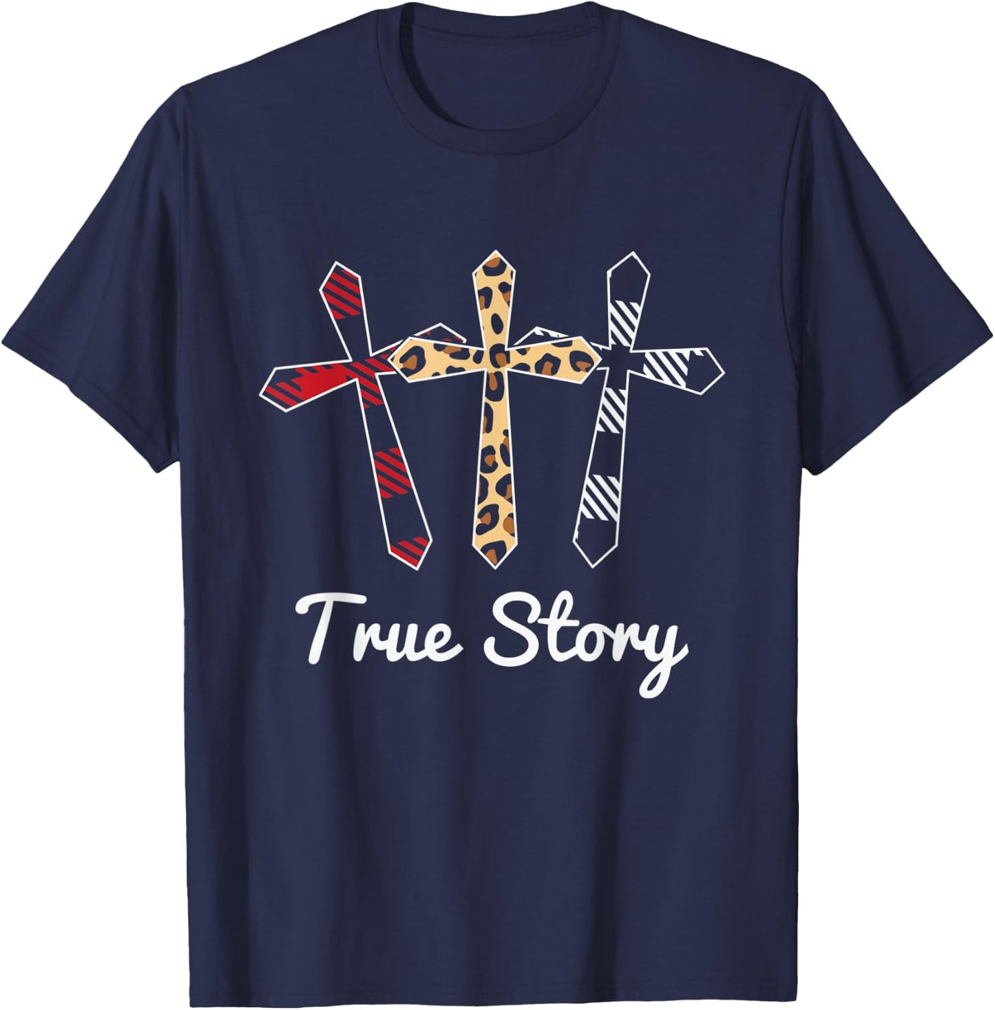 True Story Religion Religious Jesus T-Shirt - T-Shirt | Navy