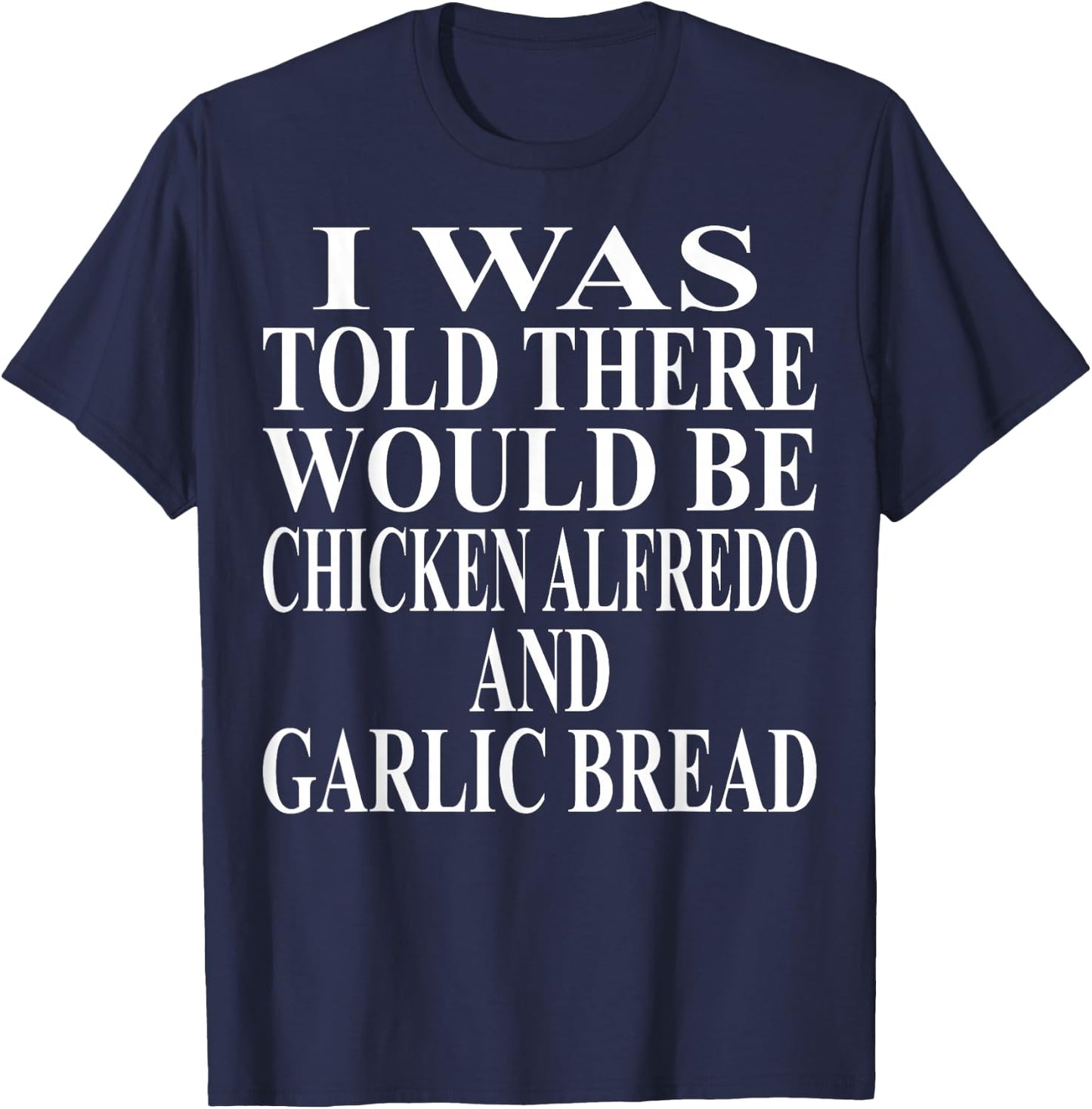 Chicken Alfredo Apparel | Awesome Funny Garlic Bread Design T-Shirt - T-Shirt | Navy