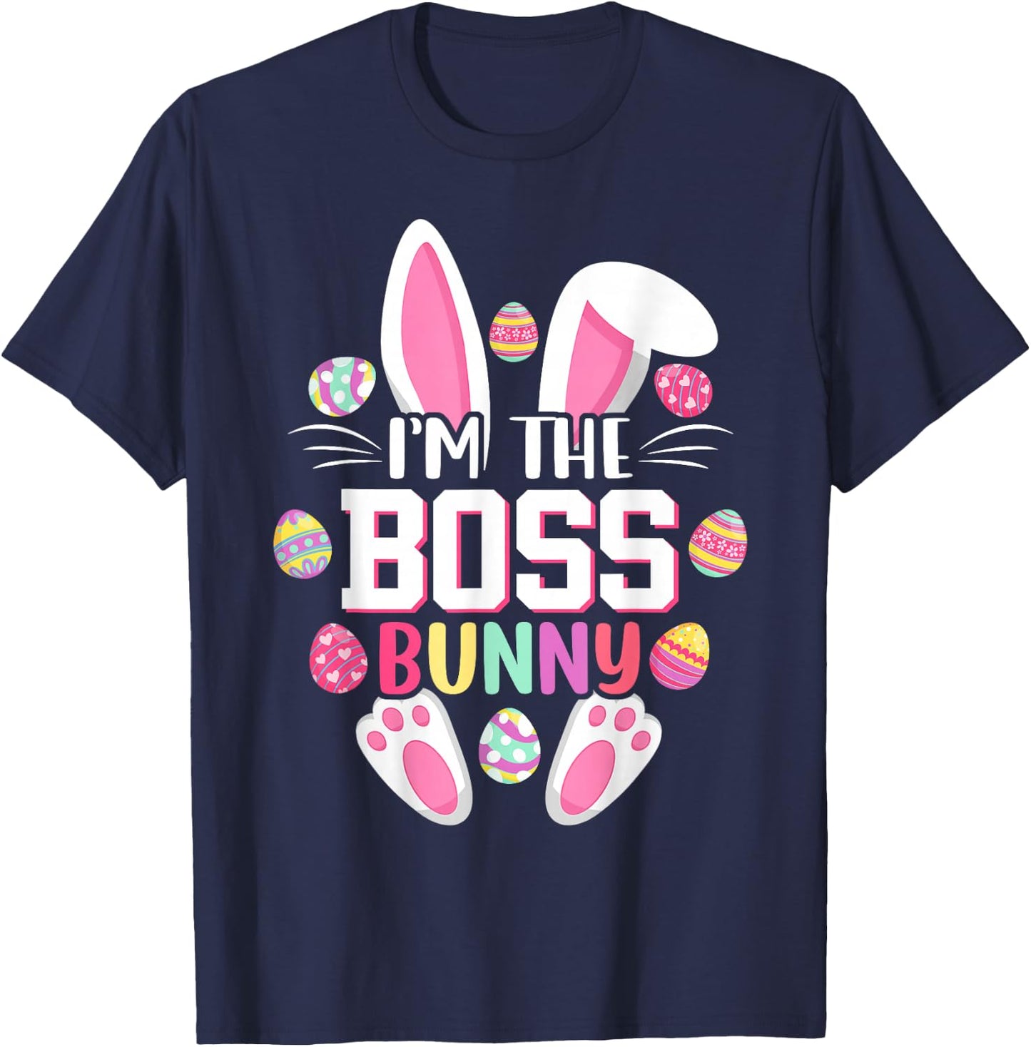 I'm The Boss Bunny Shirt Easter Day Family Matching T-Shirt - T-Shirt | Navy