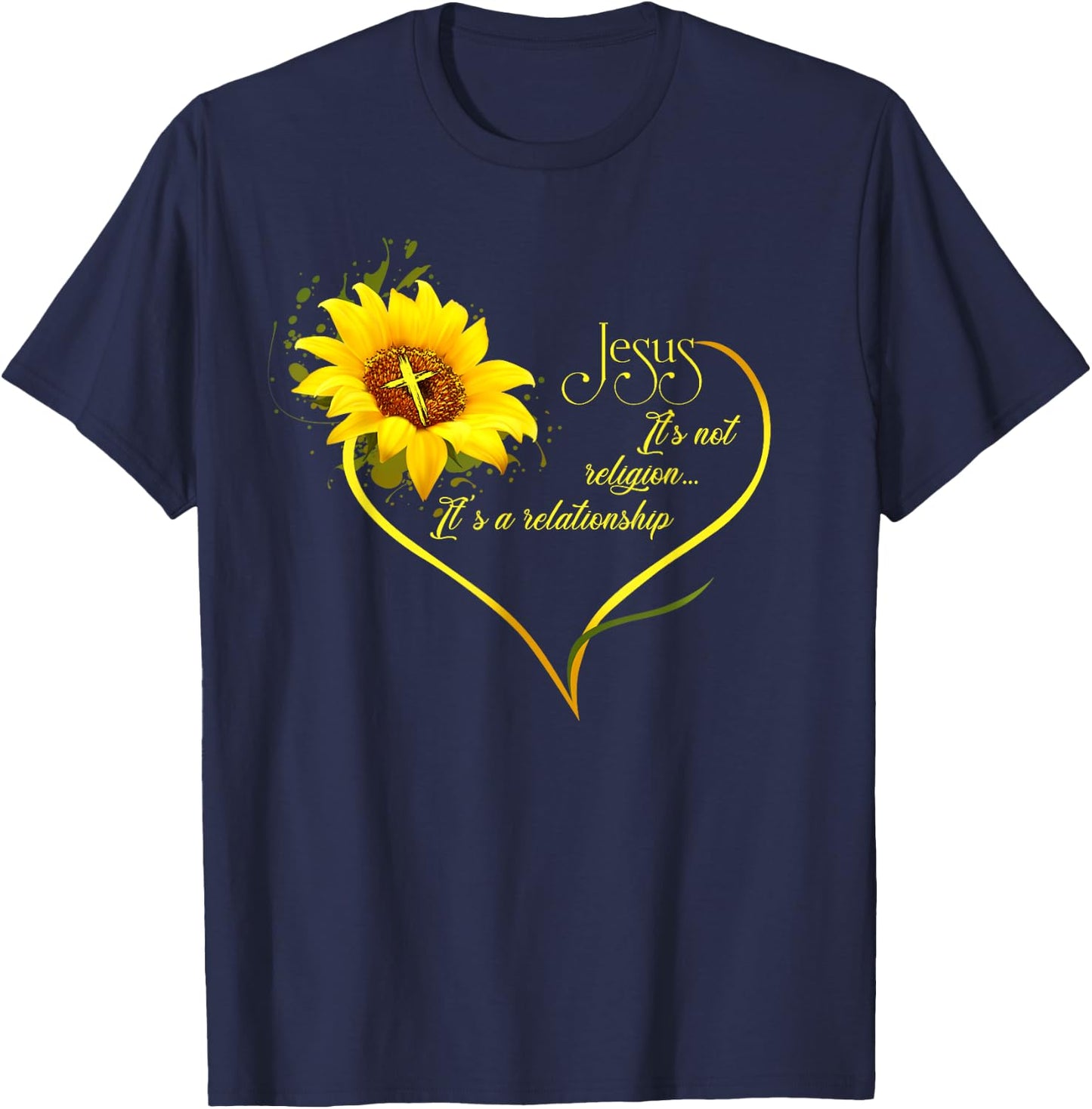 Jesus It's not a Religion It's a Relationship Sunflower Art Short Sleeve T-Shirt - T-Shirt | Navy