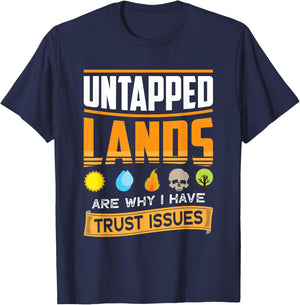 Undeveloped Lands Trust Gives Funny Magic Geek TCG Out , black T-Shirt - T-Shirt | Navy