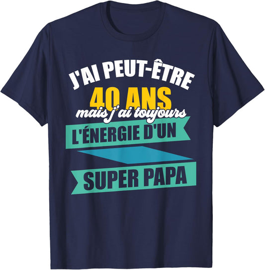 Men's 40th Birthday Gift Funny Dad , Black, S T-Shirt - T-Shirt | Navy