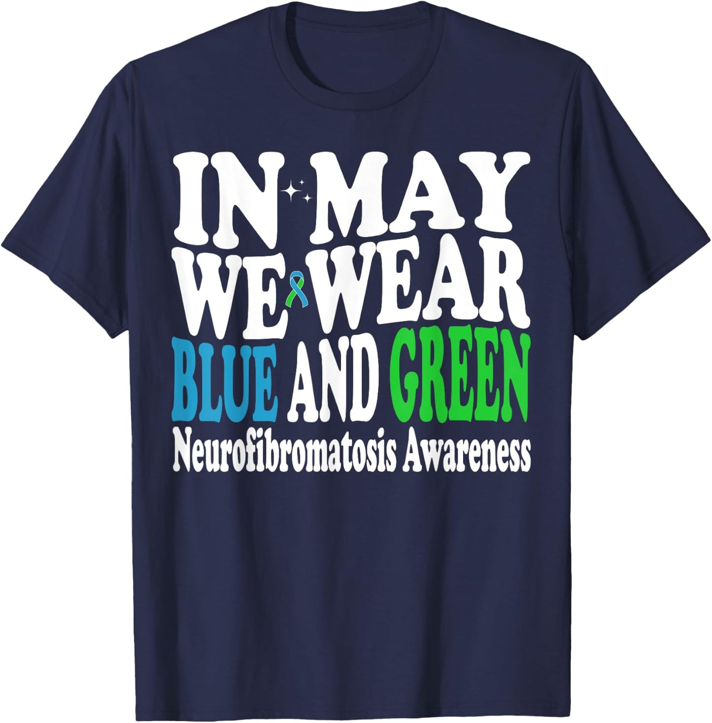 In My We Wear Blue And Green Neurofibromatosis Groovy Ribbon T-Shirt - T-Shirt | Navy