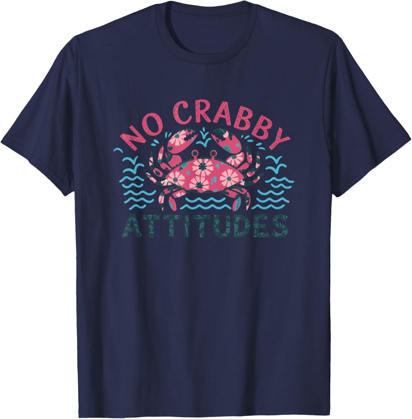 No Crabby Attitudes Summer Beach Vibes T-Shirt - T-Shirt | Navy