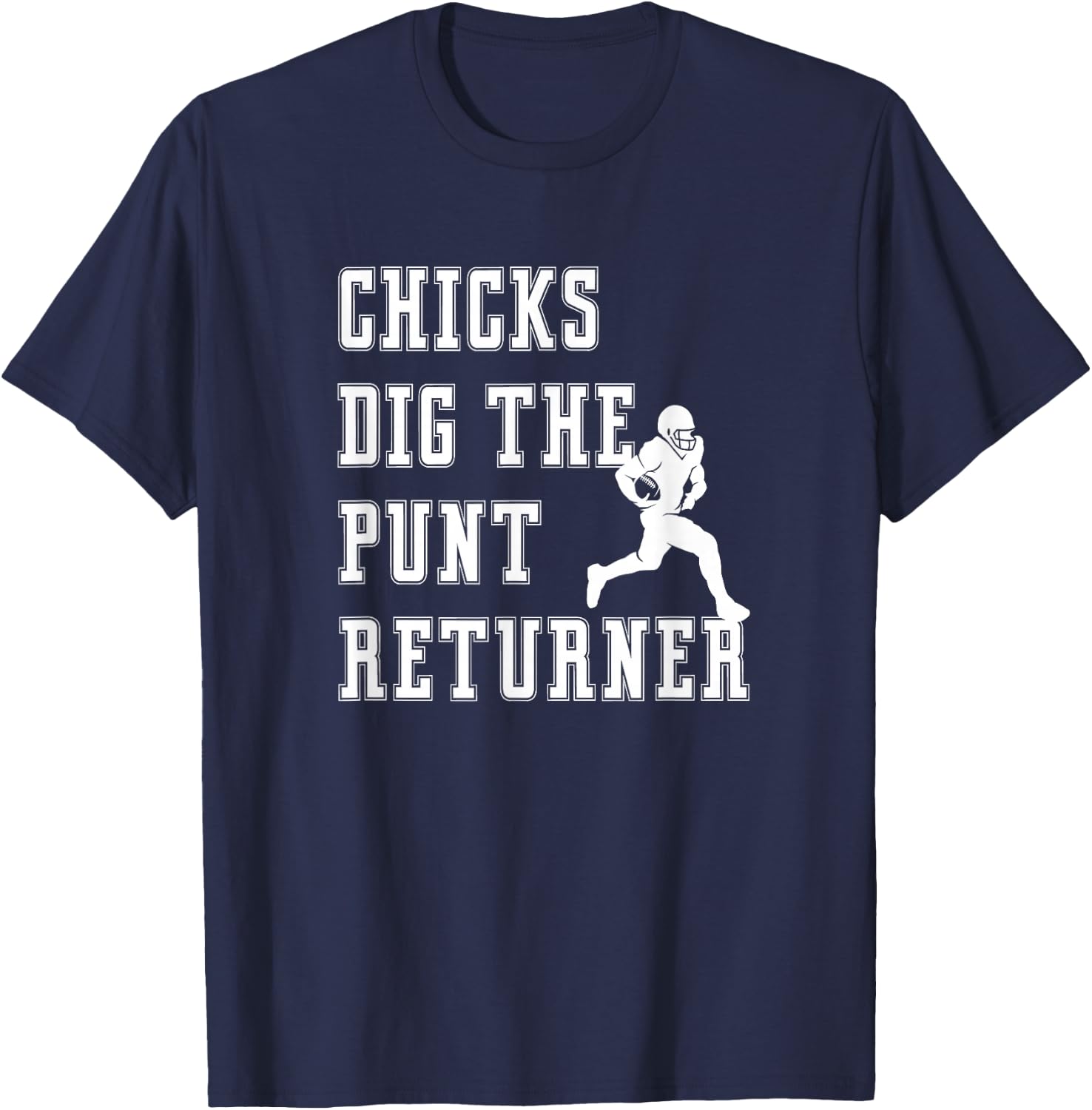 Chicks Dig The Punt Returner Special Teams Graphic Saying T-Shirt - T-Shirt | Navy