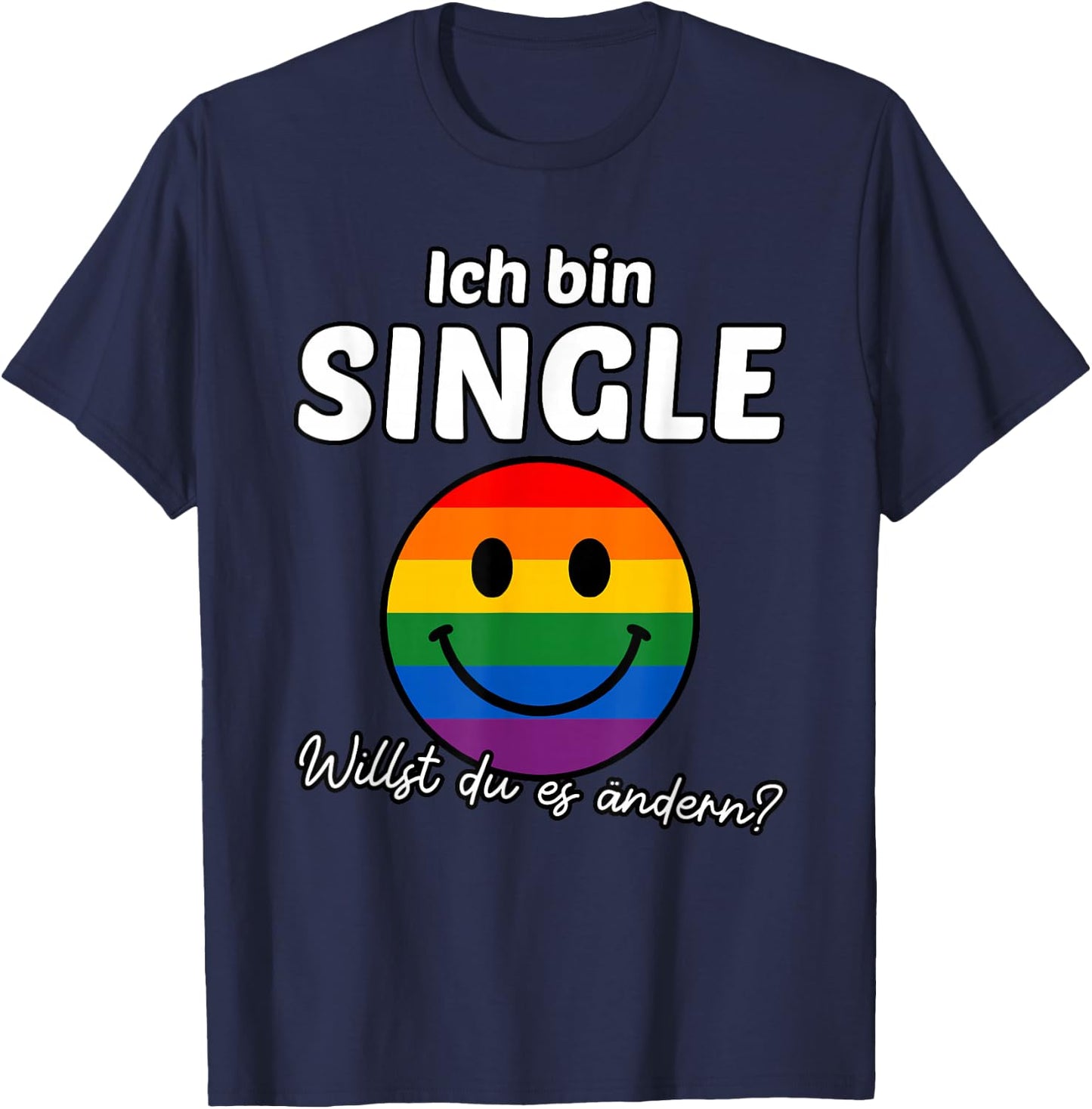 Ich bin Single, willst du es ändern? Regenbogen Pride LGBTQ T-Shirt - T-Shirt | Navy