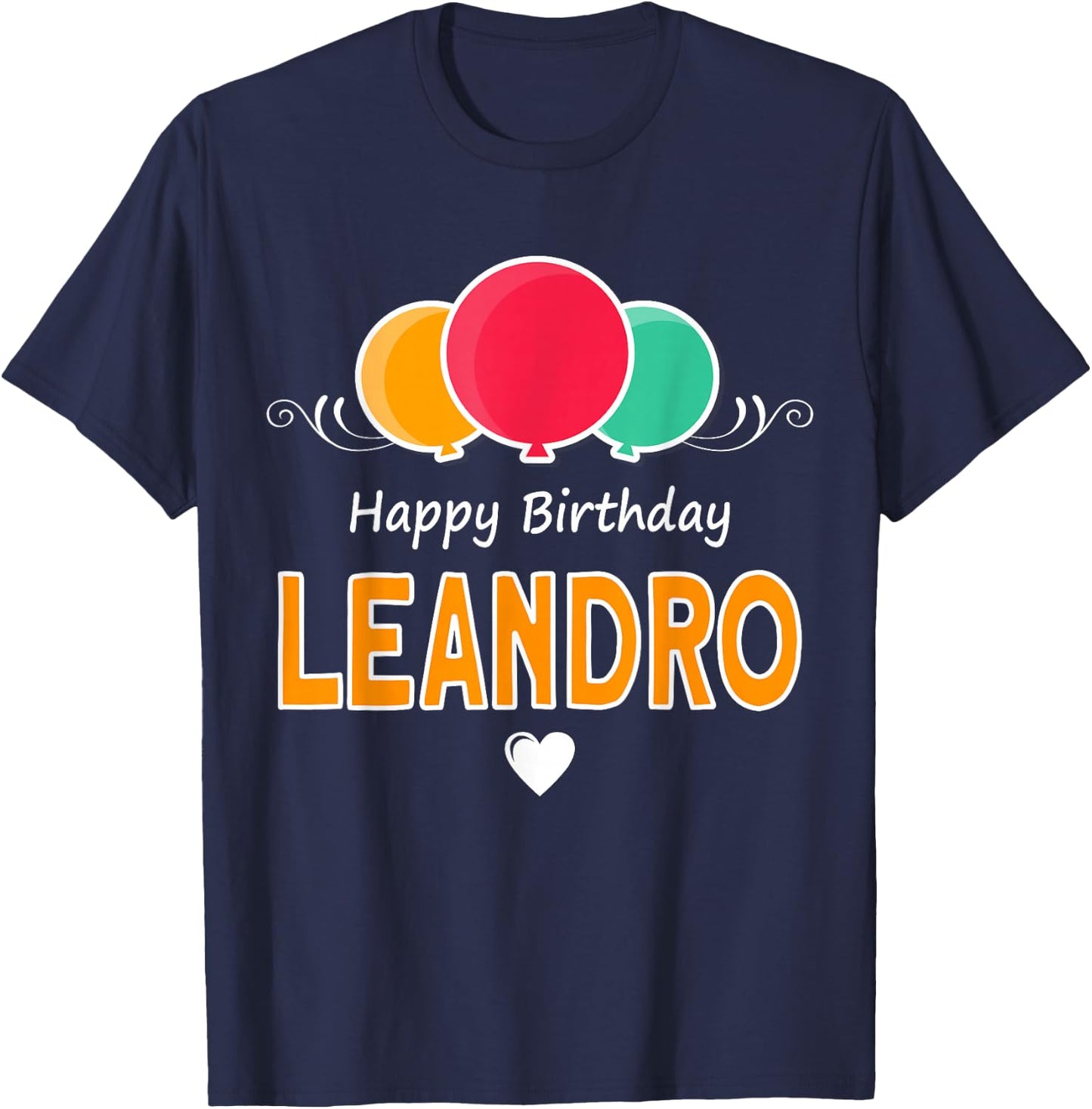 Happy Birthday Saying Leandro T-Shirt - T-Shirt | Navy