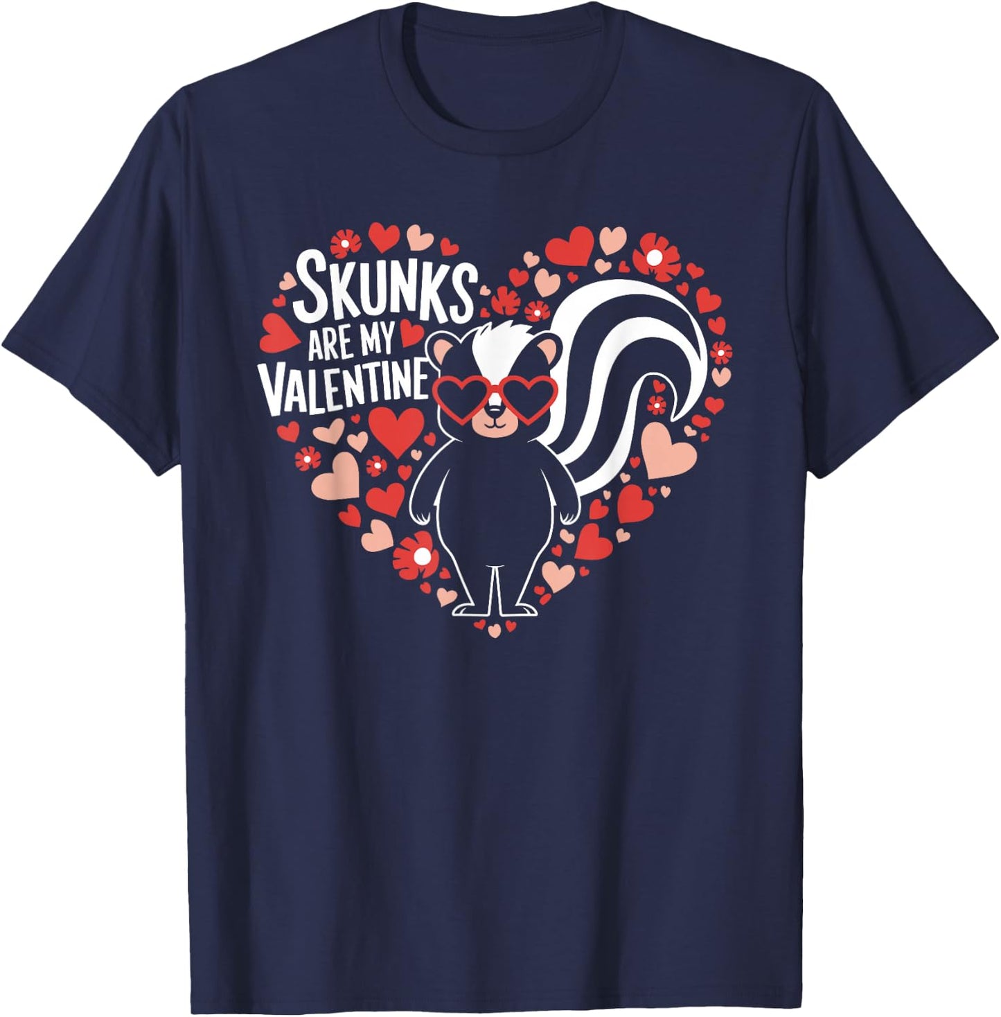 Skunks Are My Valentine Cute Skunk Valentines Day T-Shirt - T-Shirt | Navy