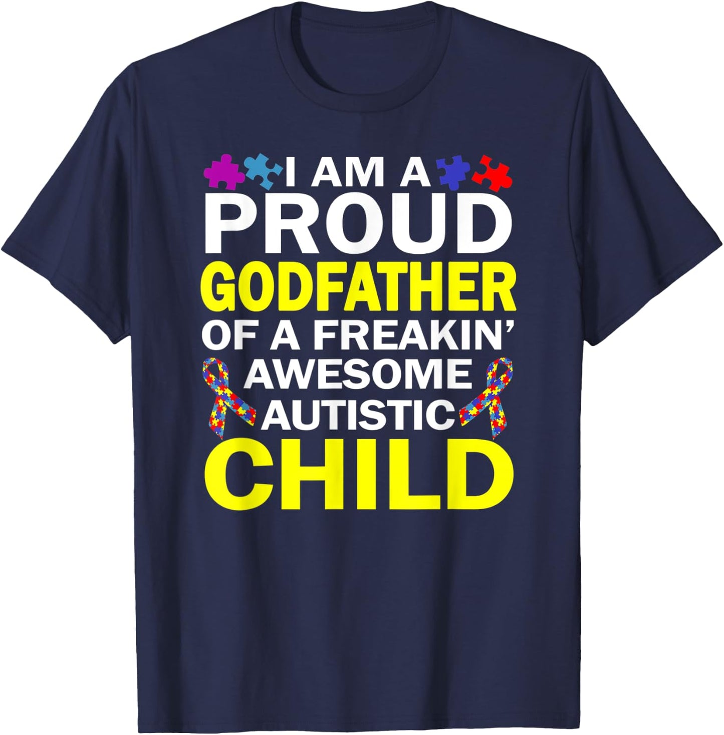 I'm A Proud Godfather Autistic Child Autism Awareness Month T-Shirt - T-Shirt | Navy