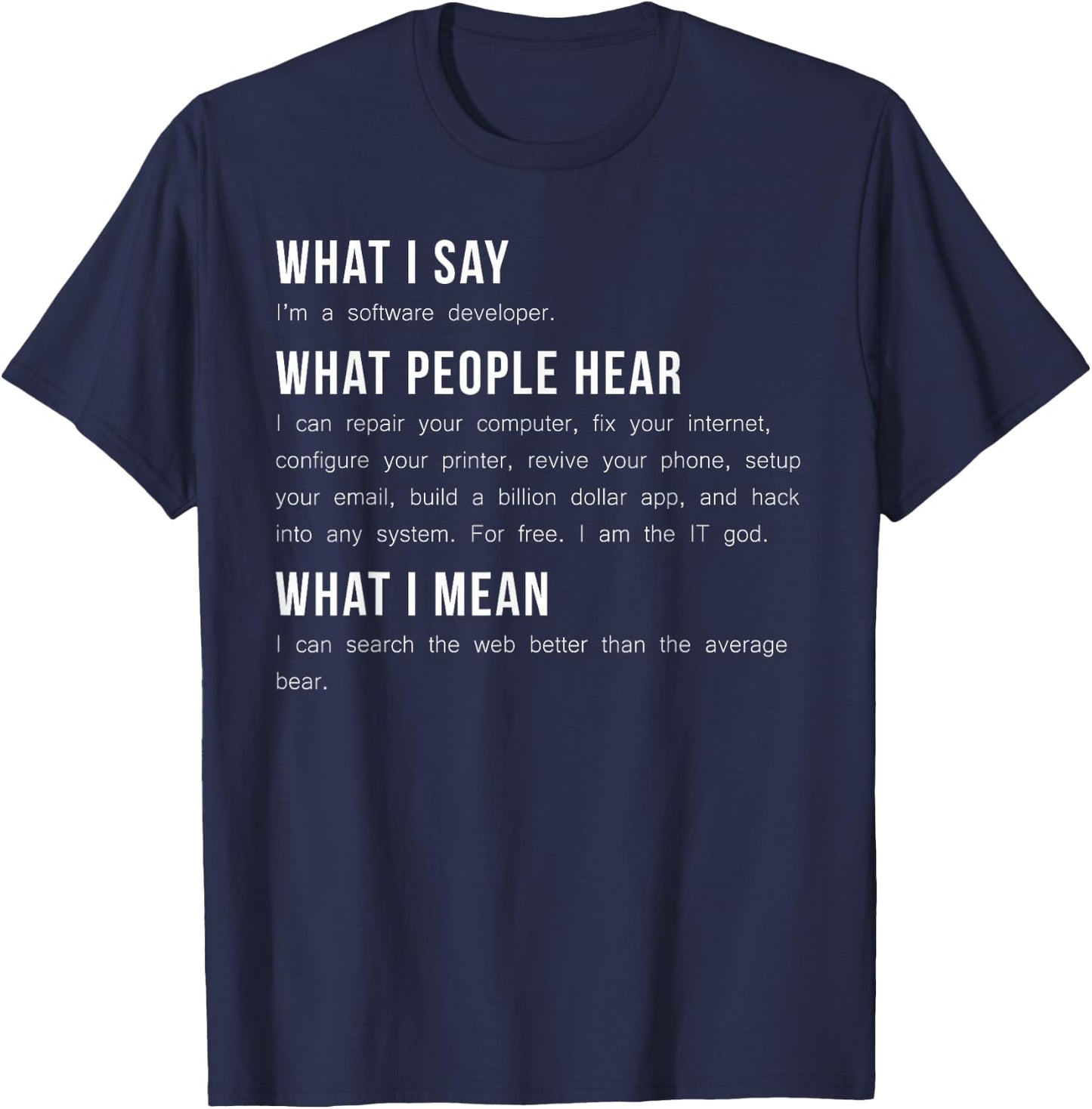 I'm A Software Developer Funny Programming T Shirt T-Shirt - T-Shirt | Navy