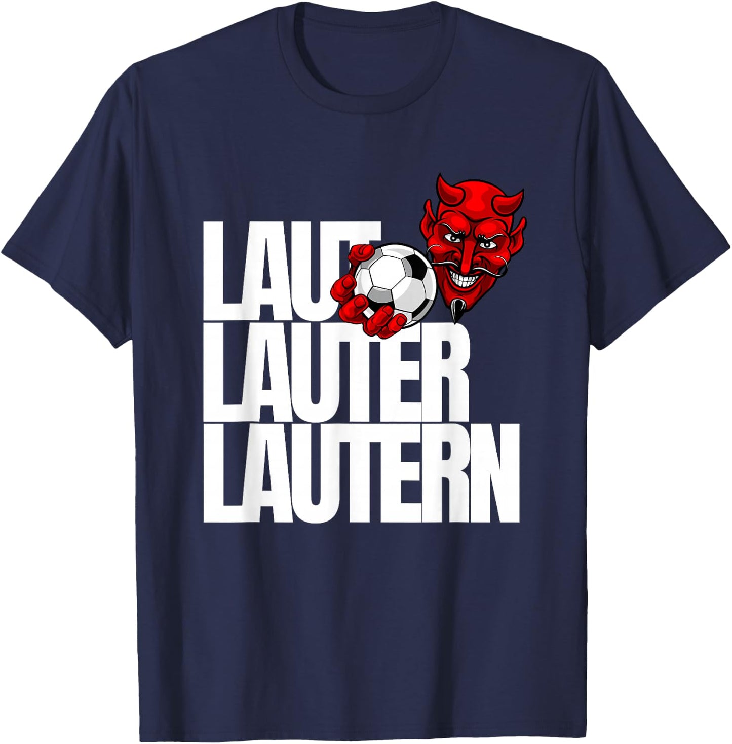 Football Lautern Verein Kaiserslautern Lautre Stadt Pfalz , black T-Shirt - T-Shirt | Navy