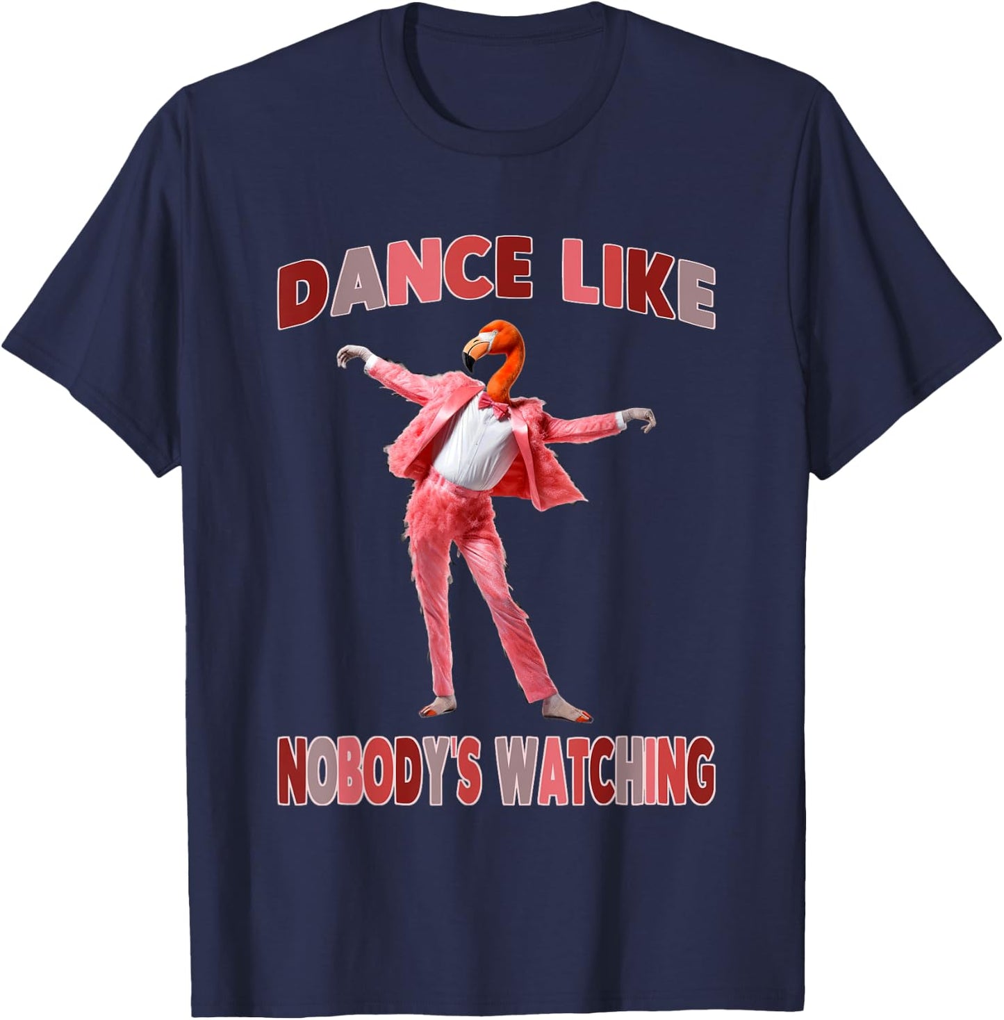 Dance Like Nobody's Watching Flamingo Costume T-Shirt - T-Shirt | Navy