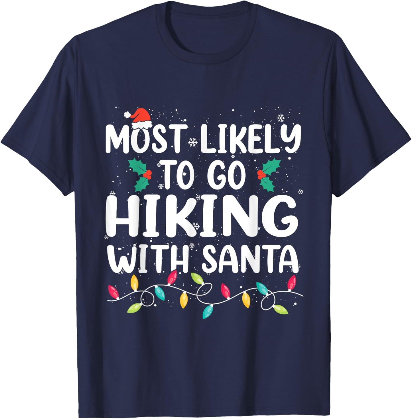 Most Likely To Go Hiking With Santa Hike Christmas Pajama T-Shirt - T-Shirt | Navy