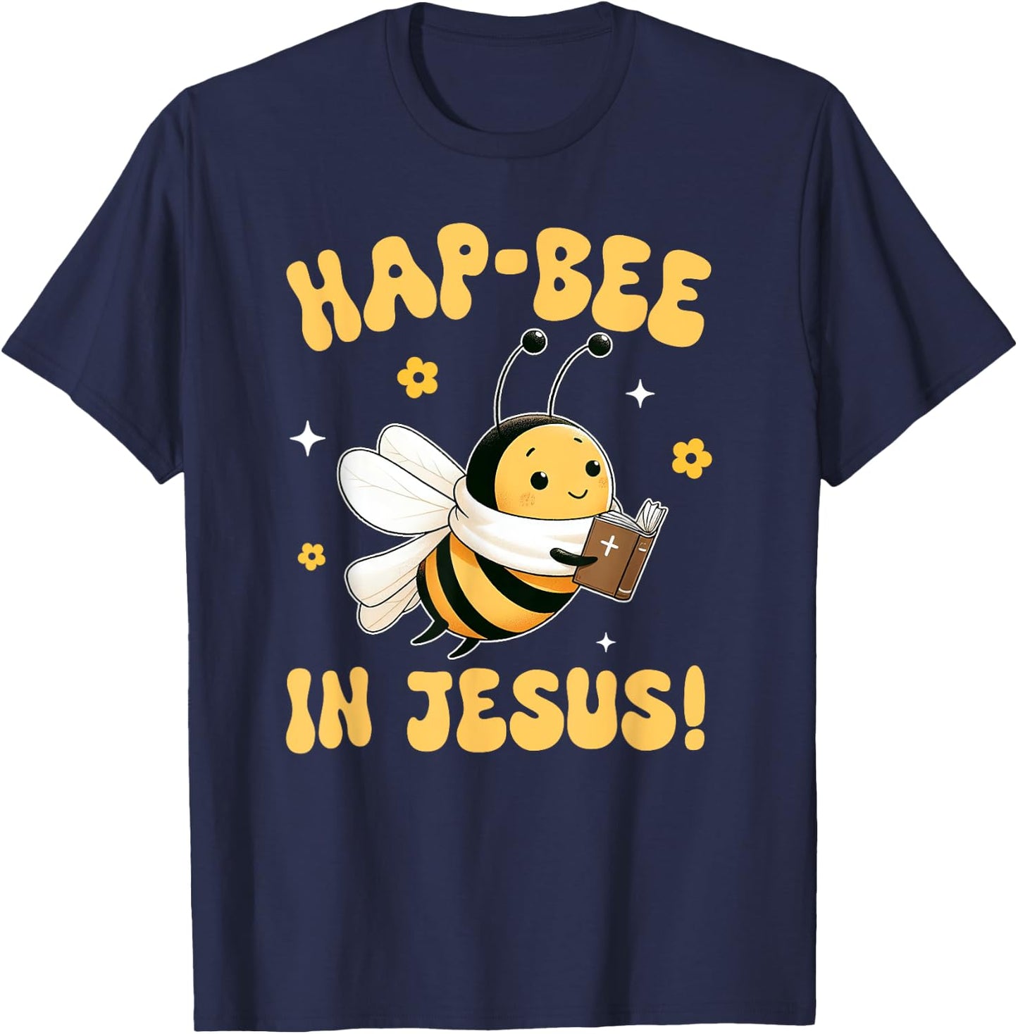 Buzzing Bee Christian HAP-BEE IN JESUS Christian Pun T-Shirt - T-Shirt | Navy