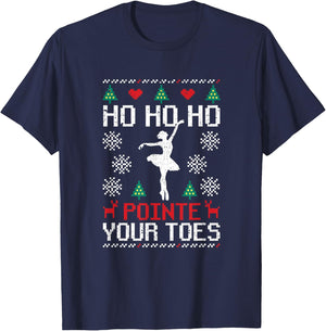 Ho Ho Ho Pointe Your Toes Christmas Ballet Dancing Ballerina T-Shirt - T-Shirt | Navy