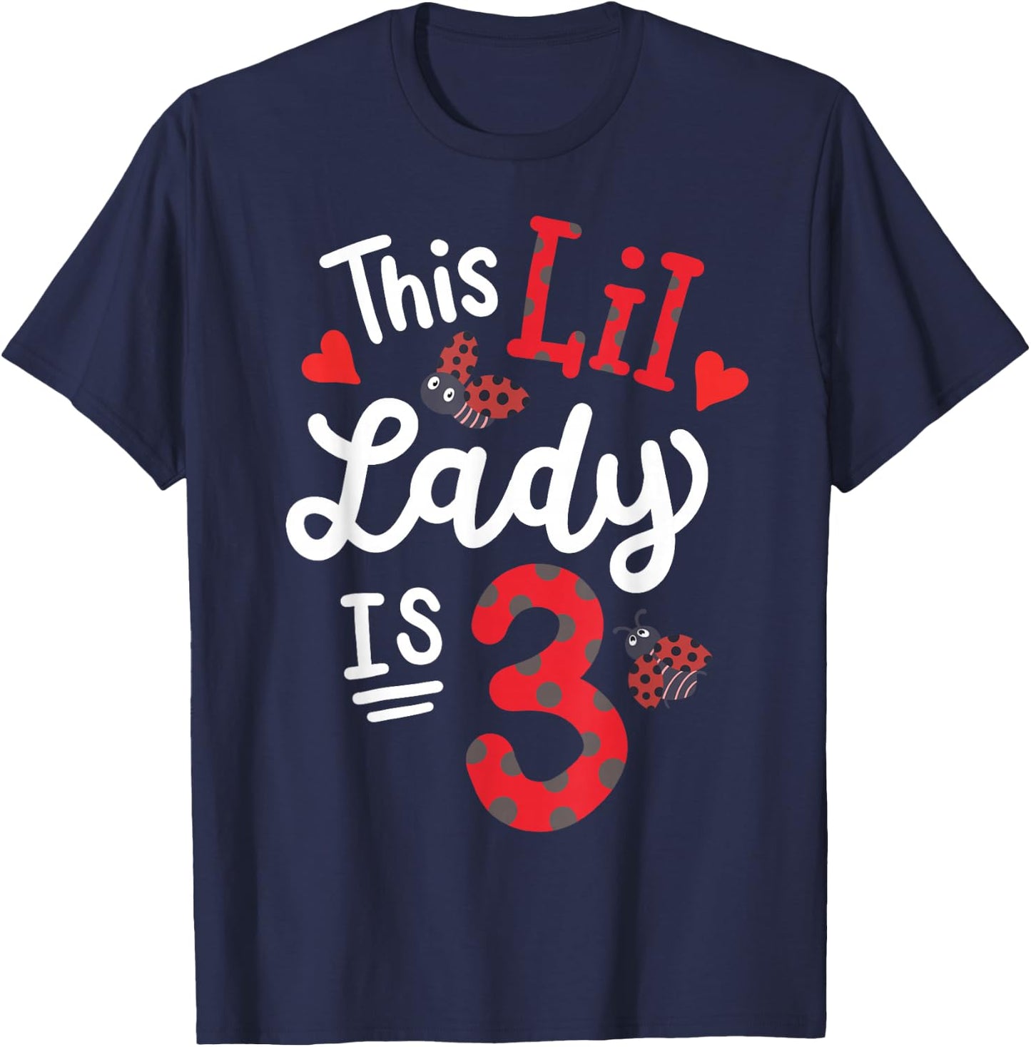 This Lil Lady Is 3 Years Old Ladybug Birthday Party Girl T-Shirt - T-Shirt | Navy