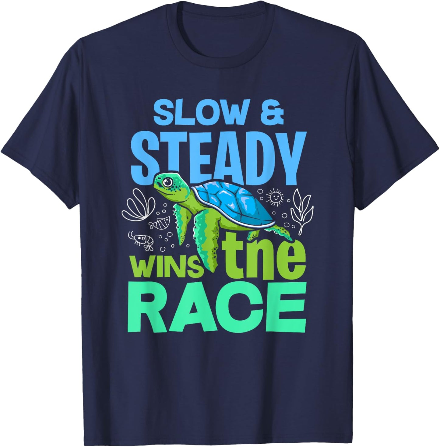 Turtle Lover Slow And Steady Wins The Race T-Shirt - T-Shirt | Navy