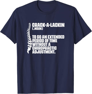 Crack-A-Lackin - Orthopedic Chiropractic Chiropractor T-Shirt - T-Shirt | Navy