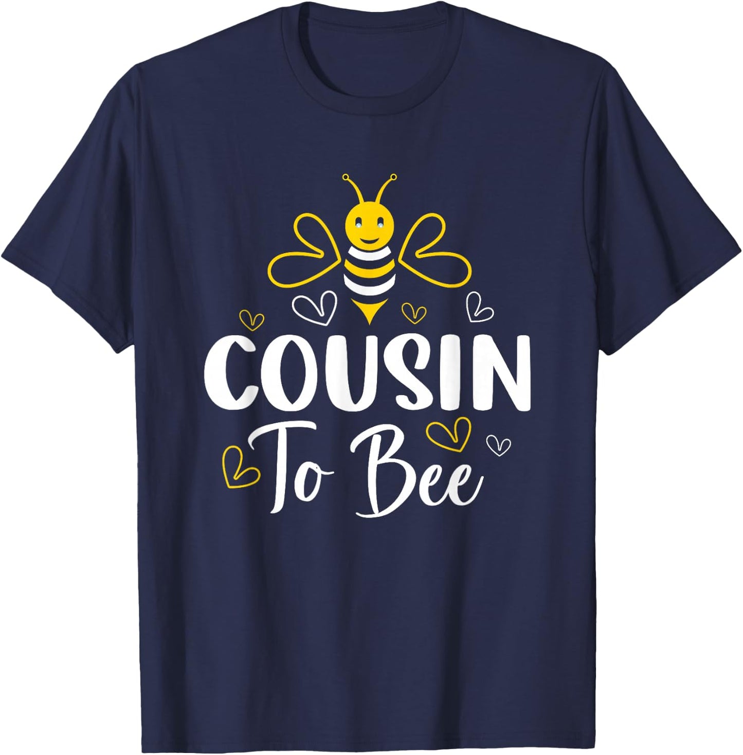 Cousin to Bee Pregnancy Announcement Baby Shower Cousin T-Shirt - T-Shirt | Navy