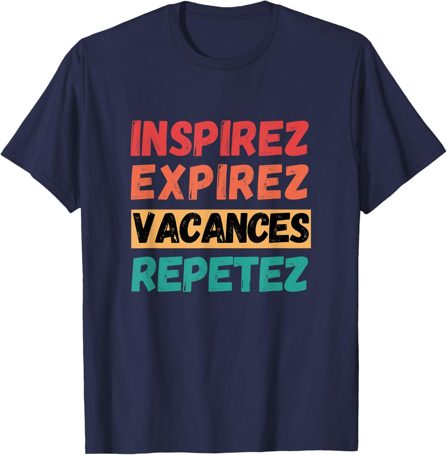 Inhale Exhale Holiday Repeat , Black, S T-Shirt - T-Shirt | Navy