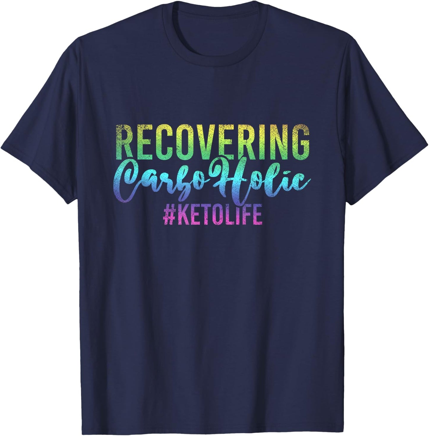 Recovering Carboholic Keto Diet Funny Ketogenic Ketosis T-Shirt - T-Shirt | Navy