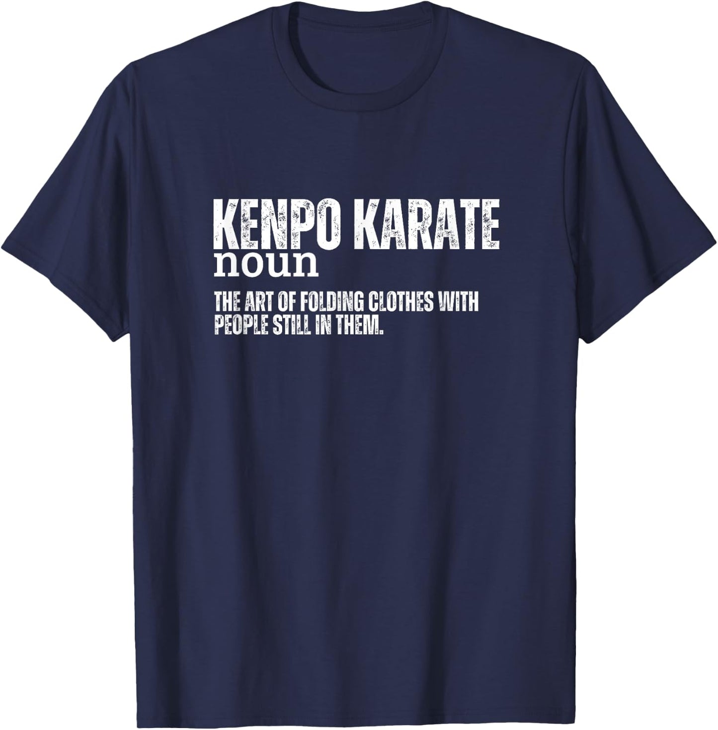 Kenpo Karate Definition Funny American Kenpo T-Shirt - T-Shirt | Navy