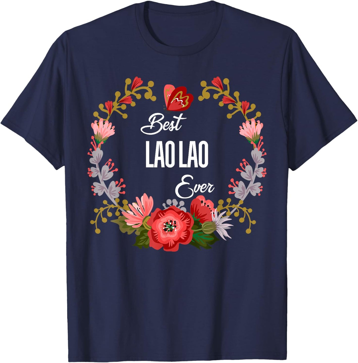 Best Laolao Ever Orange Floral Fun Aunt Grandma Mom Gift T-Shirt - T-Shirt | Navy