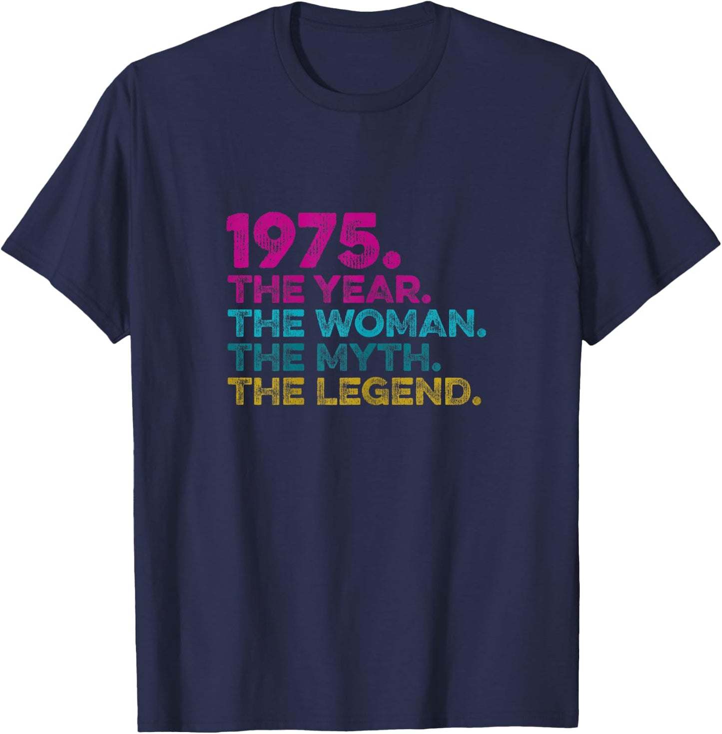 Special Birthday Gift Vintage 1975. Year Woman Myth Legend T-Shirt - T-Shirt | Navy