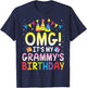 Balloon Present OMG It's My Grammy's Birthday Happy Mom Nana T-Shirt - T-Shirt | Navy