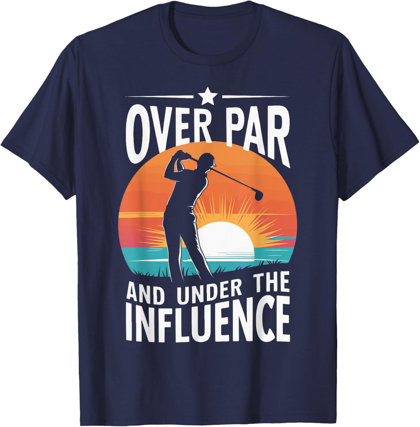 Over Par And Under The Influence Golf T-Shirt - T-Shirt | Navy